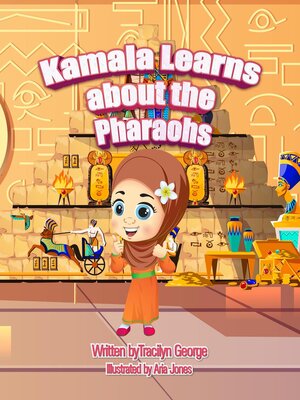 cover image of Kamala Learns about the Pharaohs